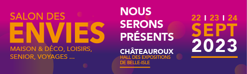 Salon des envies à Châteauroux en Septembre 2023